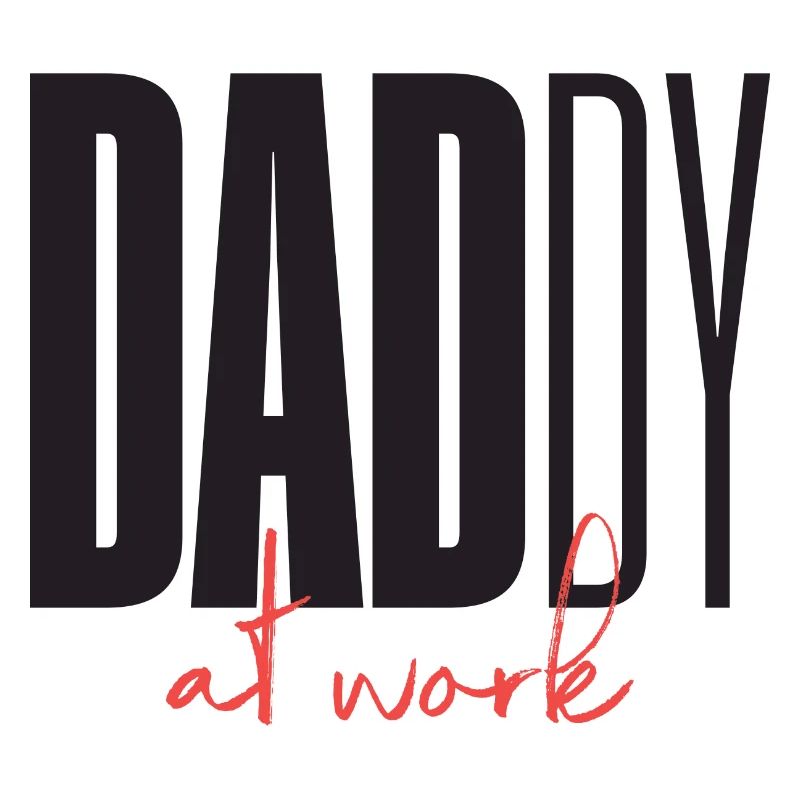 Daddy Dad at work