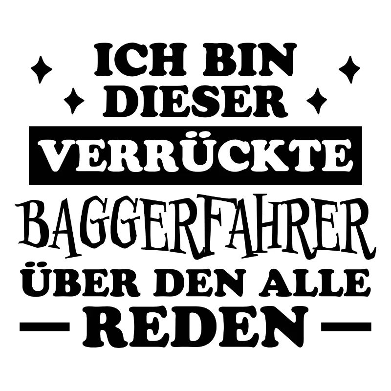 Baggerfahrer Lustiger Spruch Beruf Bagger Geschenk
