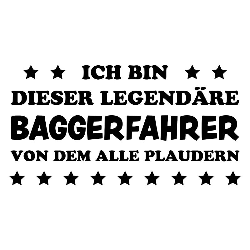 Baggerfahrer Lustiger Spruch Beruf Bagger Geschenk