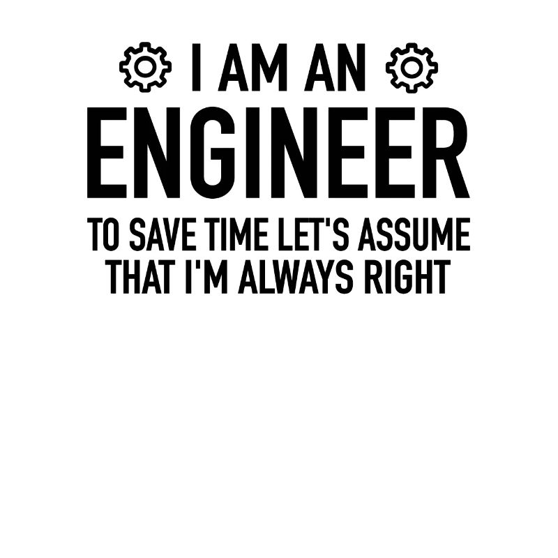 Ingenieur Spruch - Engineering Engineer Techniker