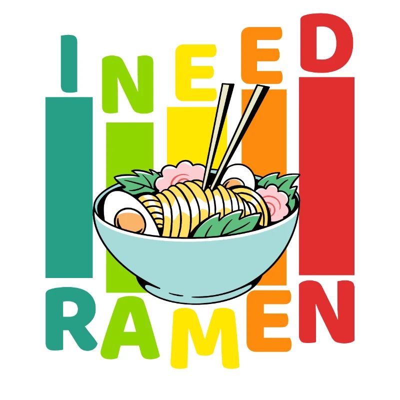 I need Ramen