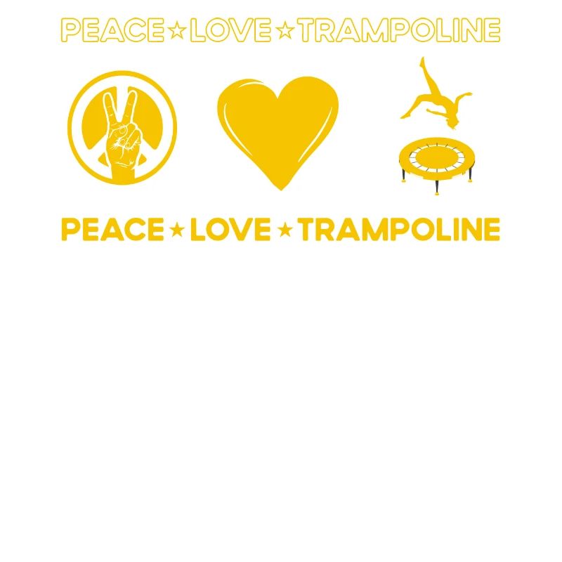 Peace Love Trampolin