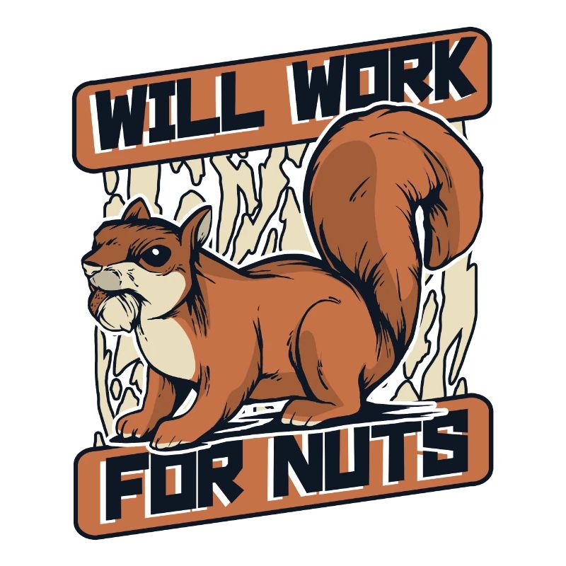 Will Work For Nuts Grauhörnchen Squirrel