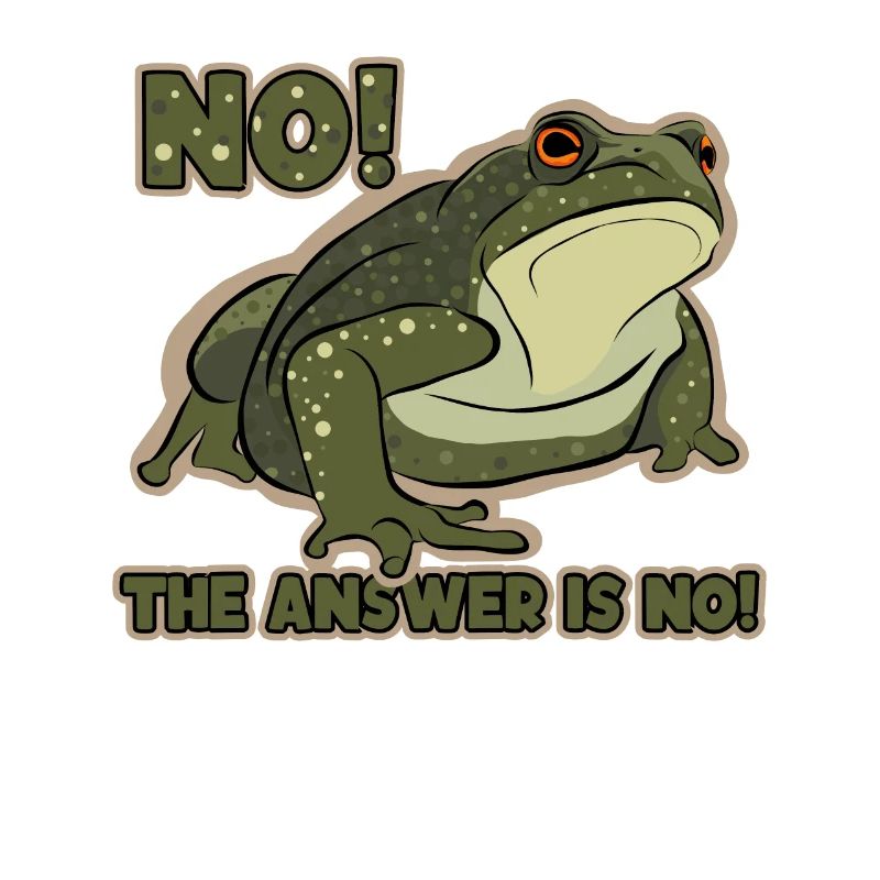 The Answer Is No Tadpole Tree Frog Toad