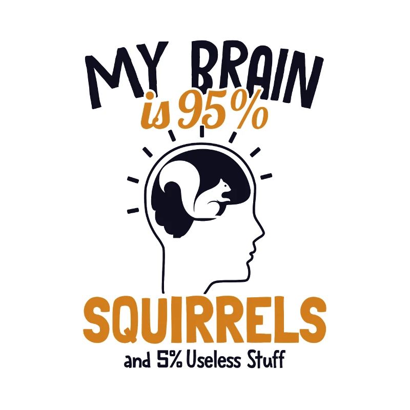 My Brain is 95% Squirrels Grey Squirrel Squirrel