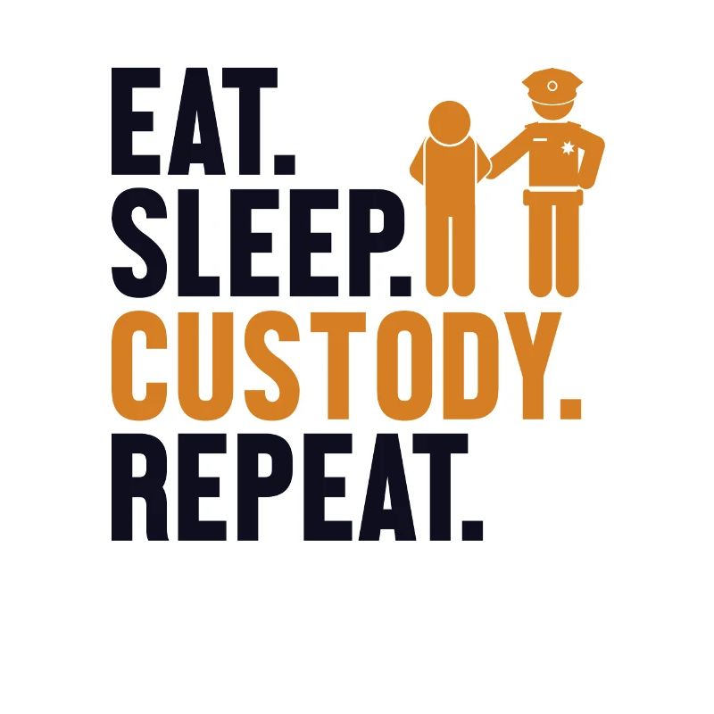 Eat Sleep Custody Repeat Prison Guard Corrections