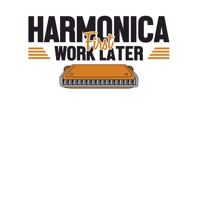 Harmonica First Work Later Harmonist Harmonicist