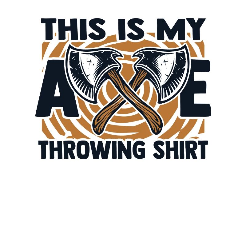 This Is My Axe Throwing Apparel Competition Game