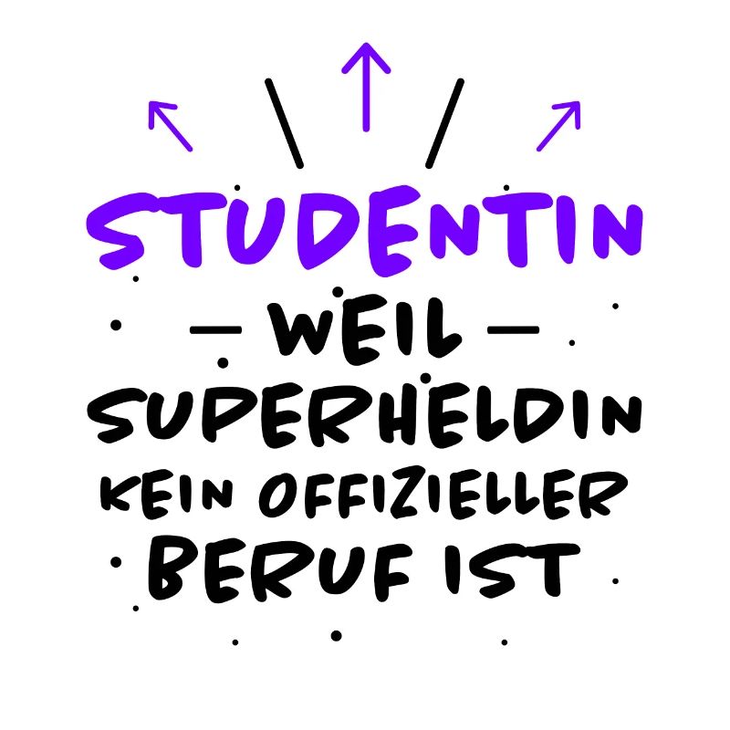 Studentin Spruch Universität Studentin Geschenk
