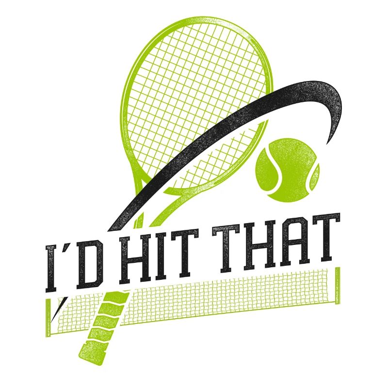Funny Tennis Player Racket I'd Hit