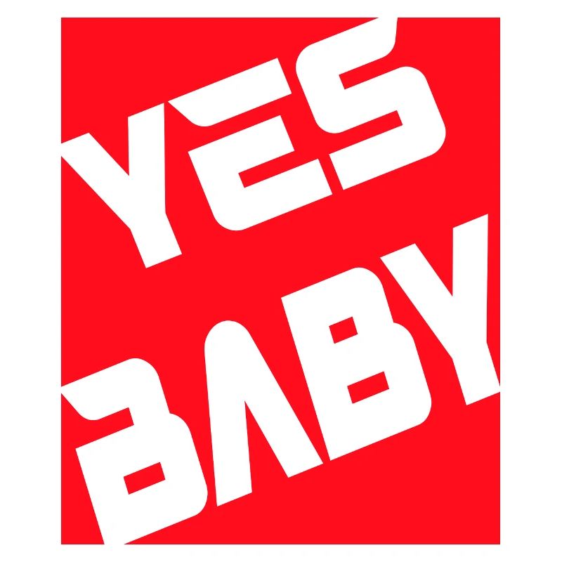 Yes Baby
