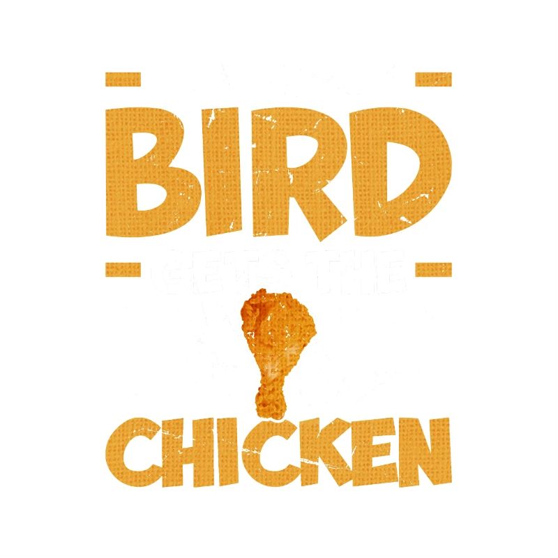 The Early Bird Gets the Roast Chicken