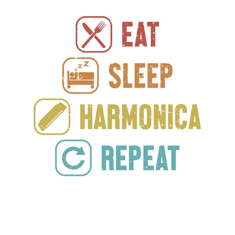 Eat Sleep Harmonica Repeat Harmonist Harmonicist