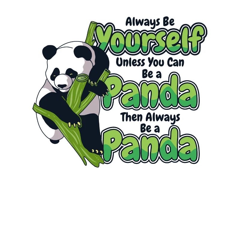 Sei immer du selbst, es sei denn, du kannst ein Panda sein
