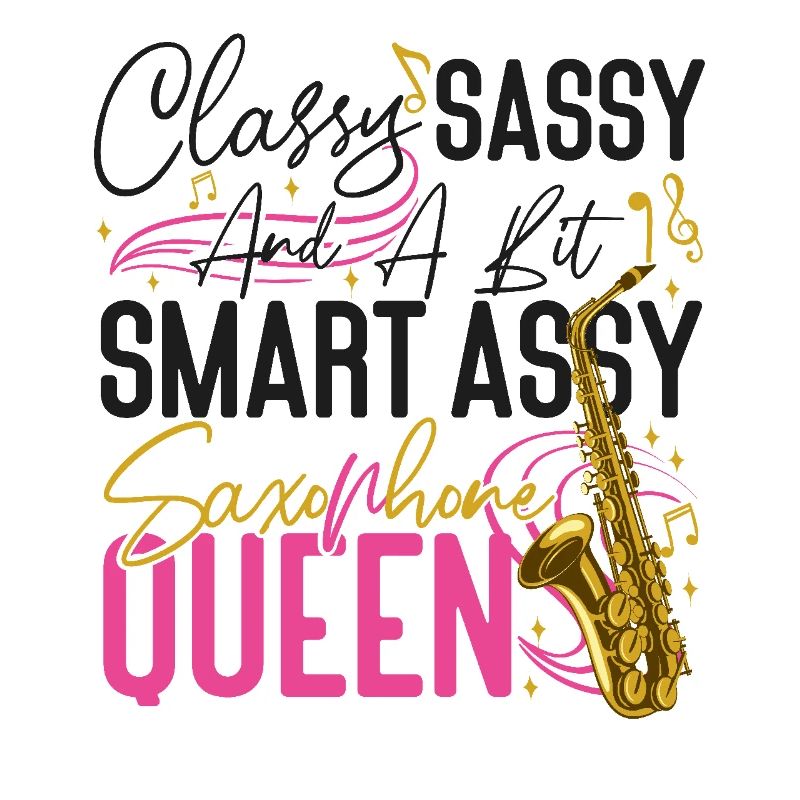 Saxophone Classy Sassy And A Bit