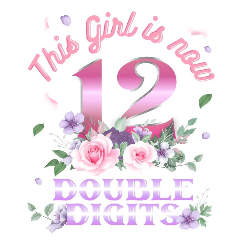 Dieses Mädchen Ist Jetzt 12 Double Digits 12.