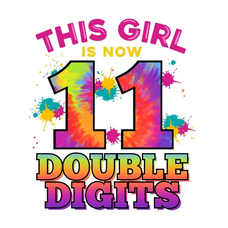 Dieses Mädchen Ist Jetzt 11 Double Digits 11.