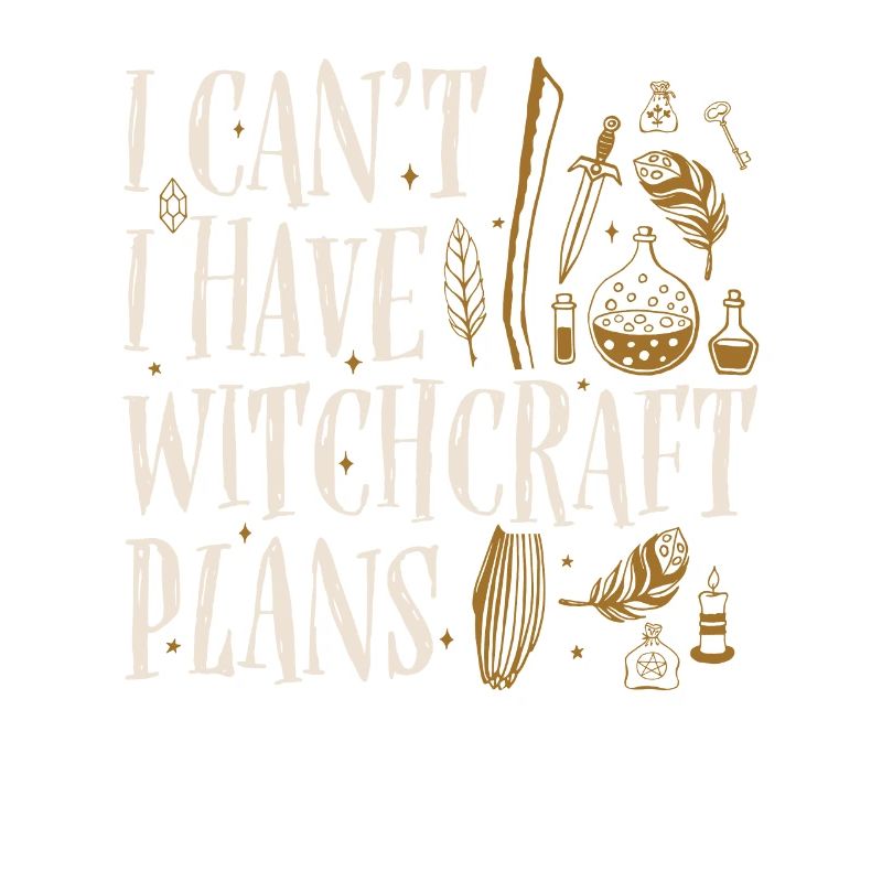 I can't, I have witchcraft plans for