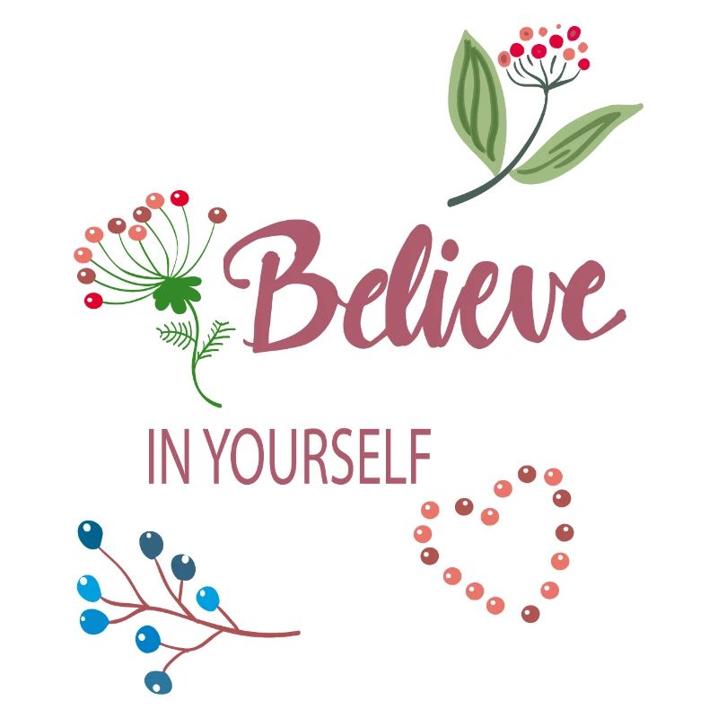Believe in yourself