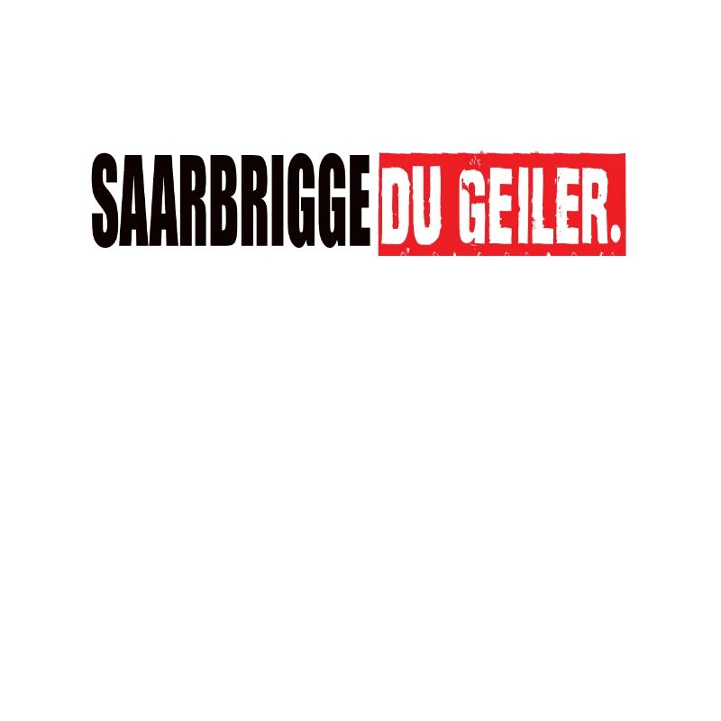 Saarbrigge Du Geiler