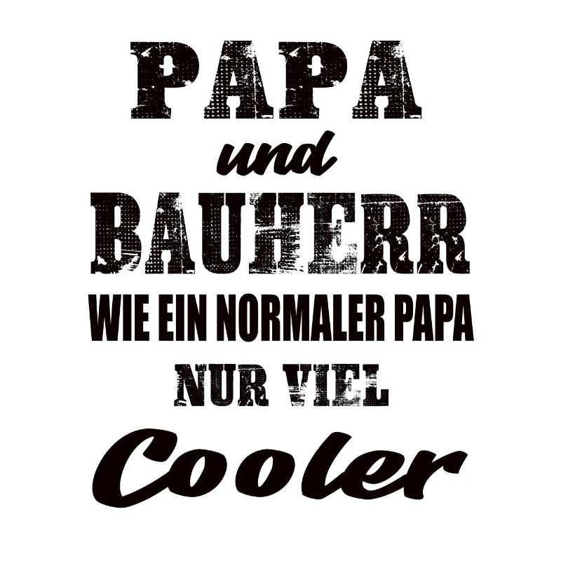 Papa und Bauherr