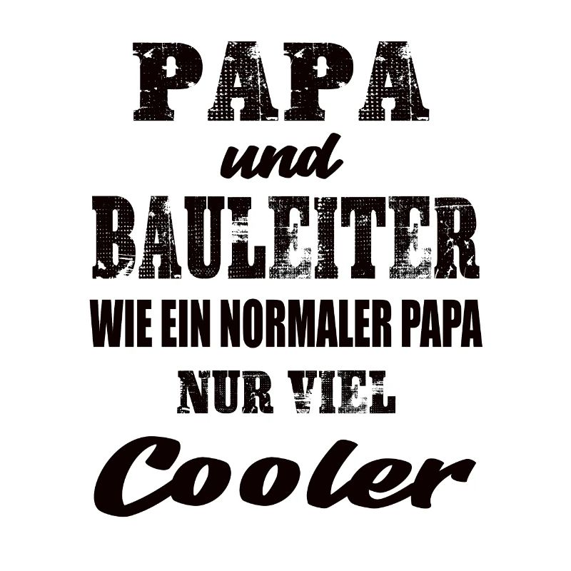Papa und Bauleiter