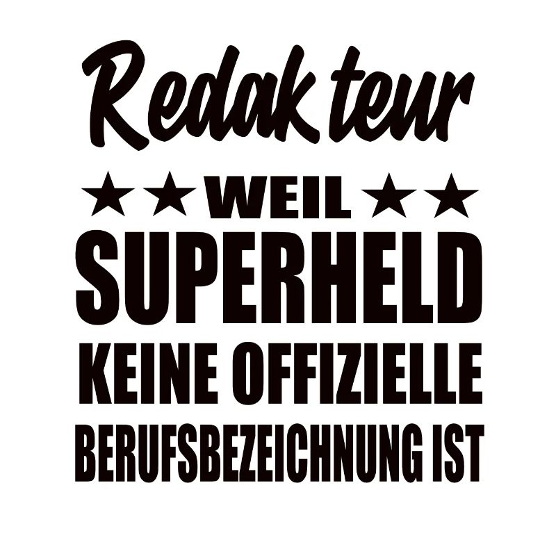 Redakteur Superheld Spruch