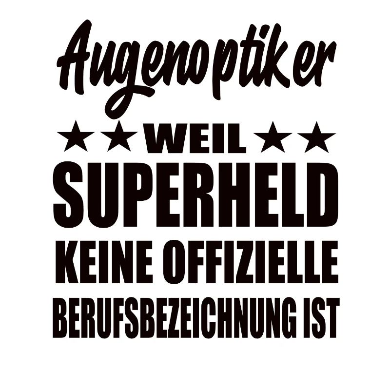 Augenoptiker Superheld Spruch