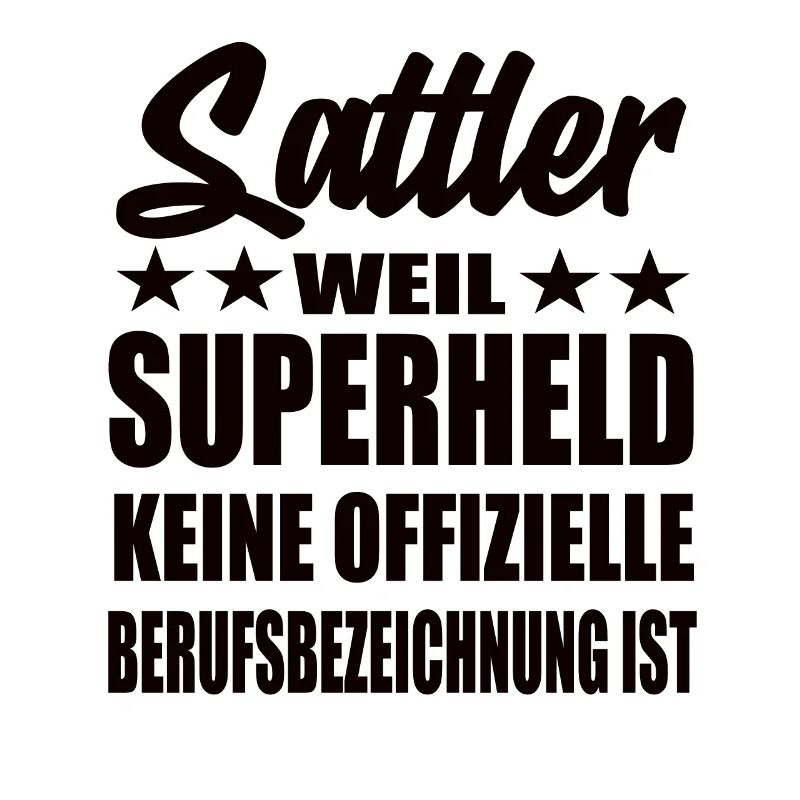 Sattler Superheld Spruch