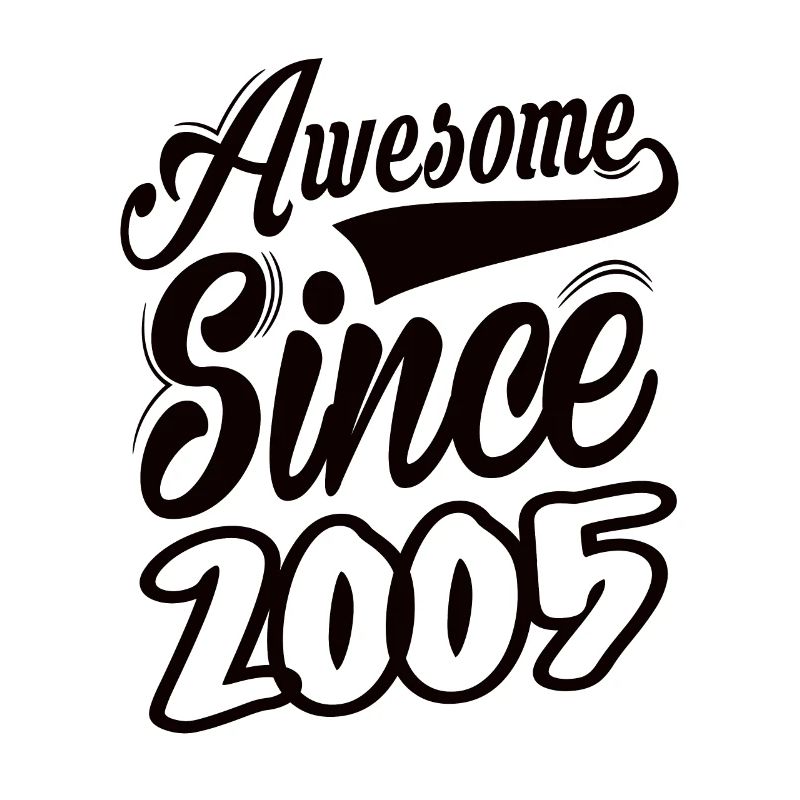 Awesome Since 2005