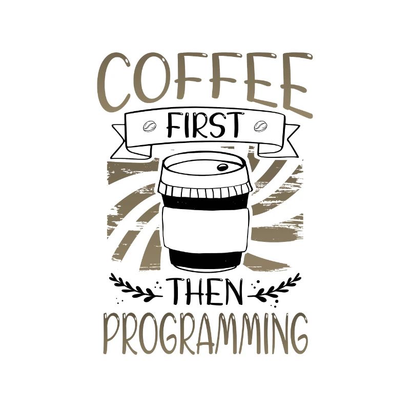 Programmeur Cadeaux Café D’abord puis Programmation