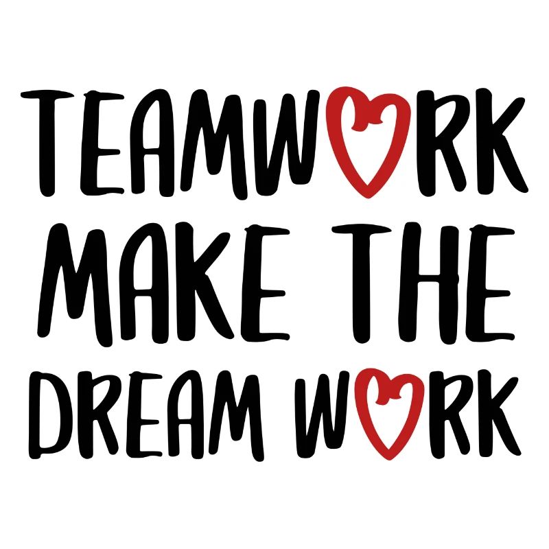 teamwork dream work Teamgeist Team Spruch