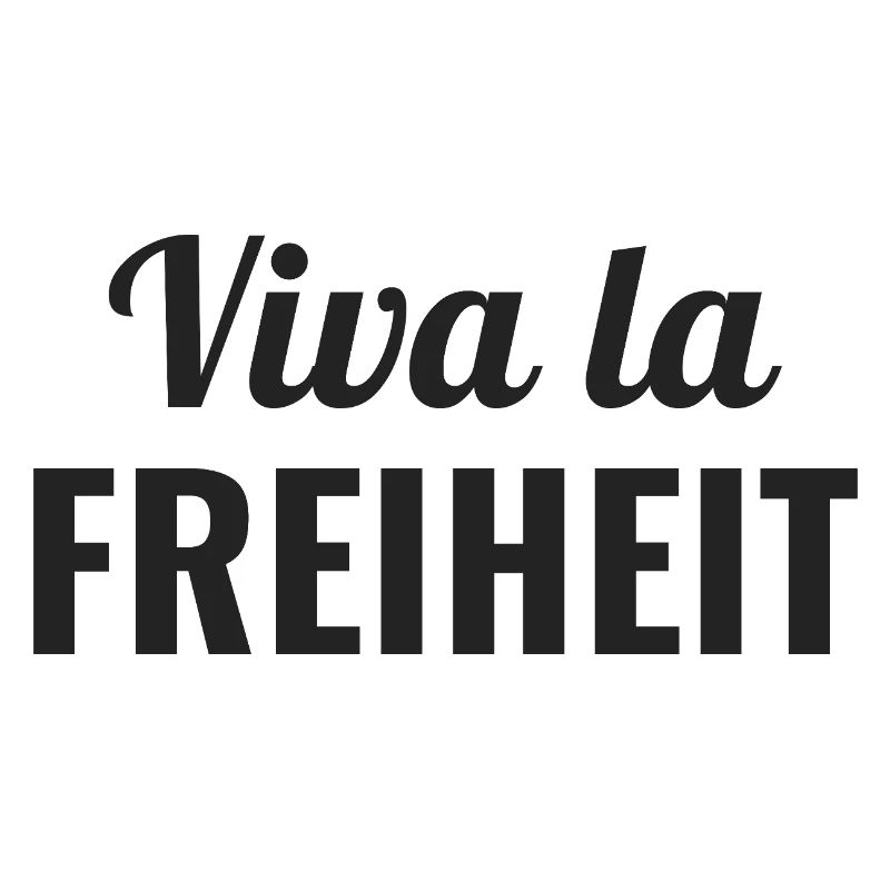 Viva la Freiheit - Freiheitsgeist