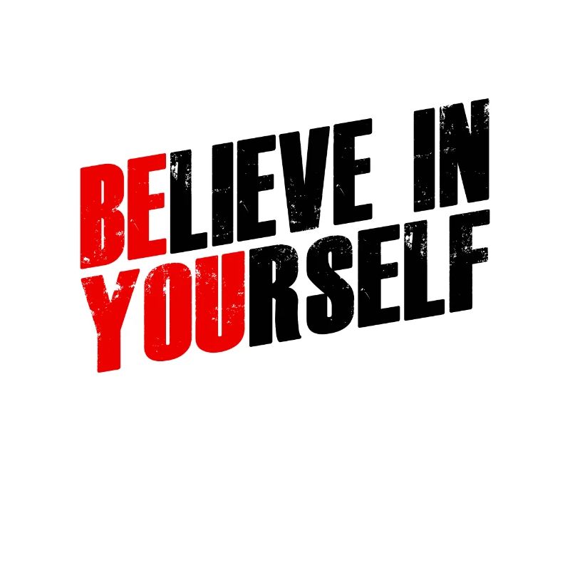 Believe in yourself