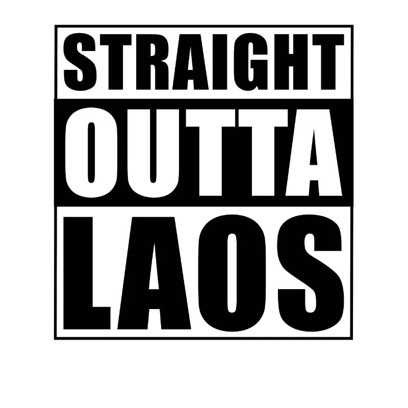 Straight outta Laos