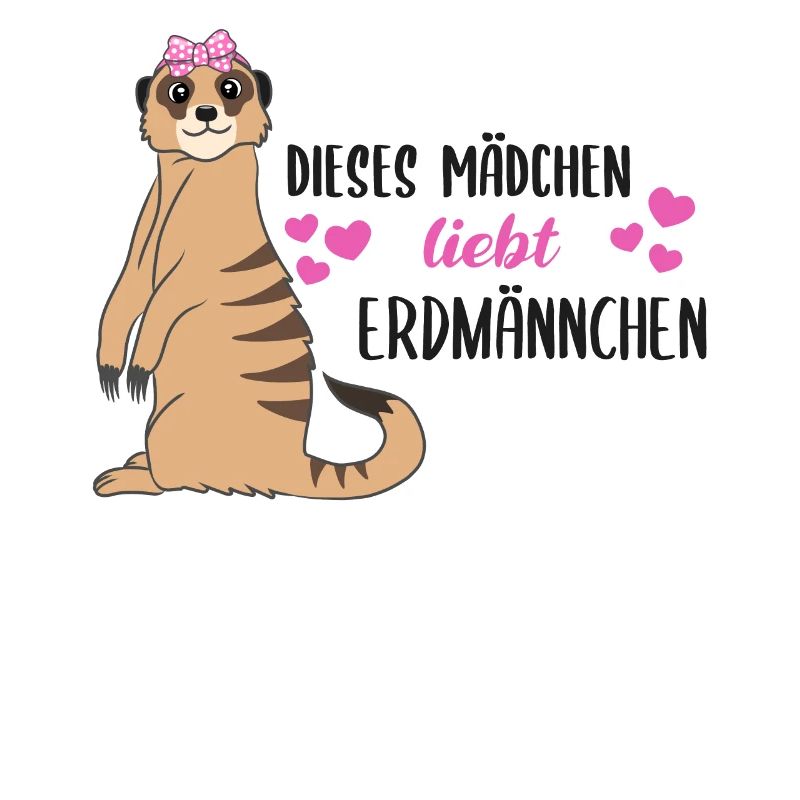 Erdmännchen Spruch Geschenk Damen Mädchen