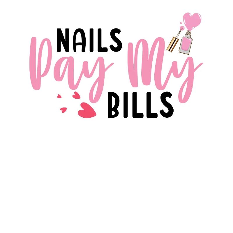 Nails Pay My Bills Manicure Nail Tech
