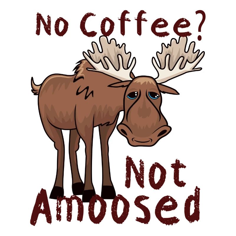 Pas de café pas d’orignal amoosé