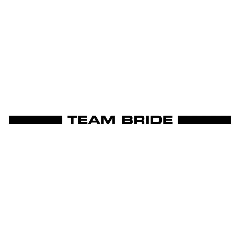 Team Bride Wedding Saying