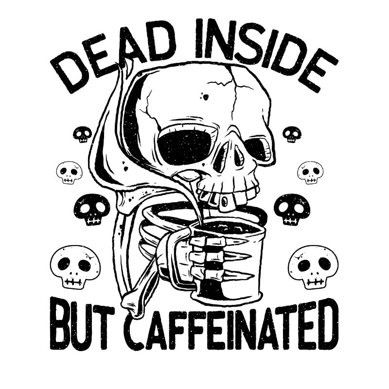 Dead Inside But Caffeinated Skelett trinkt Kaffee