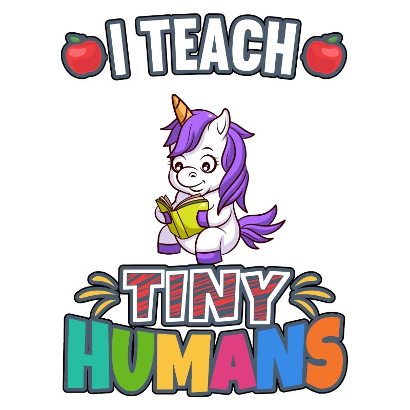 I Teach Tiny Humans Elementary School Teacher