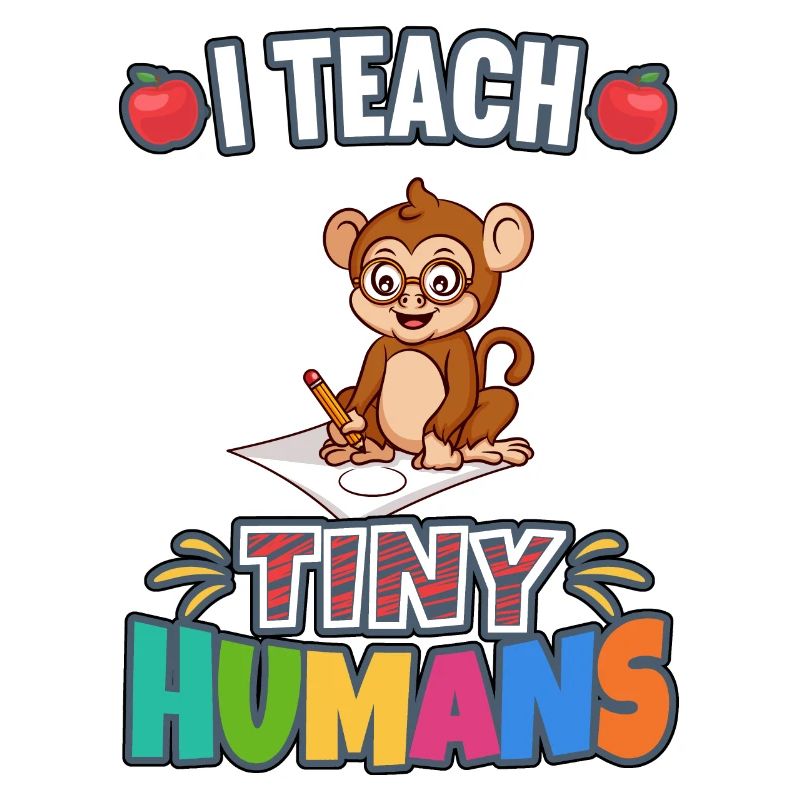 I Teach Tiny Humans Elementary School Teacher