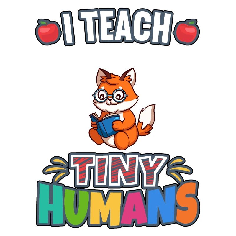 I Teach Tiny Humans Elementary School Teacher