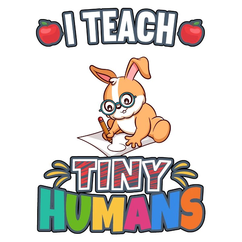 I Teach Tiny Humans Elementary School Teacher