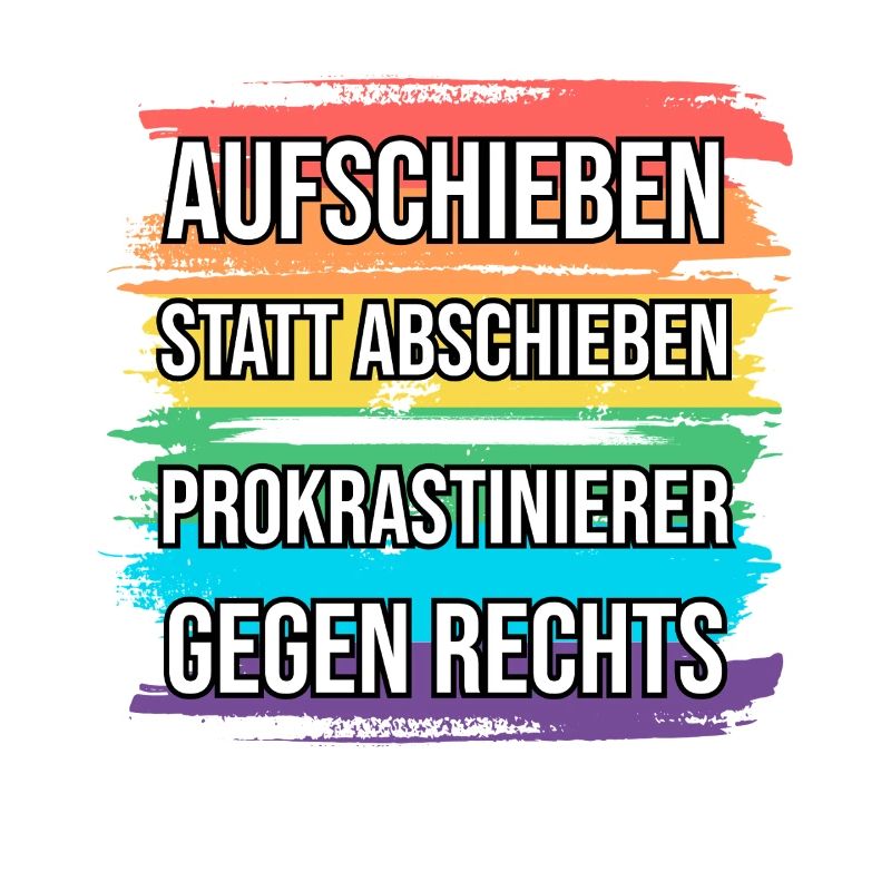 Prokrastinierer gegen Rechts