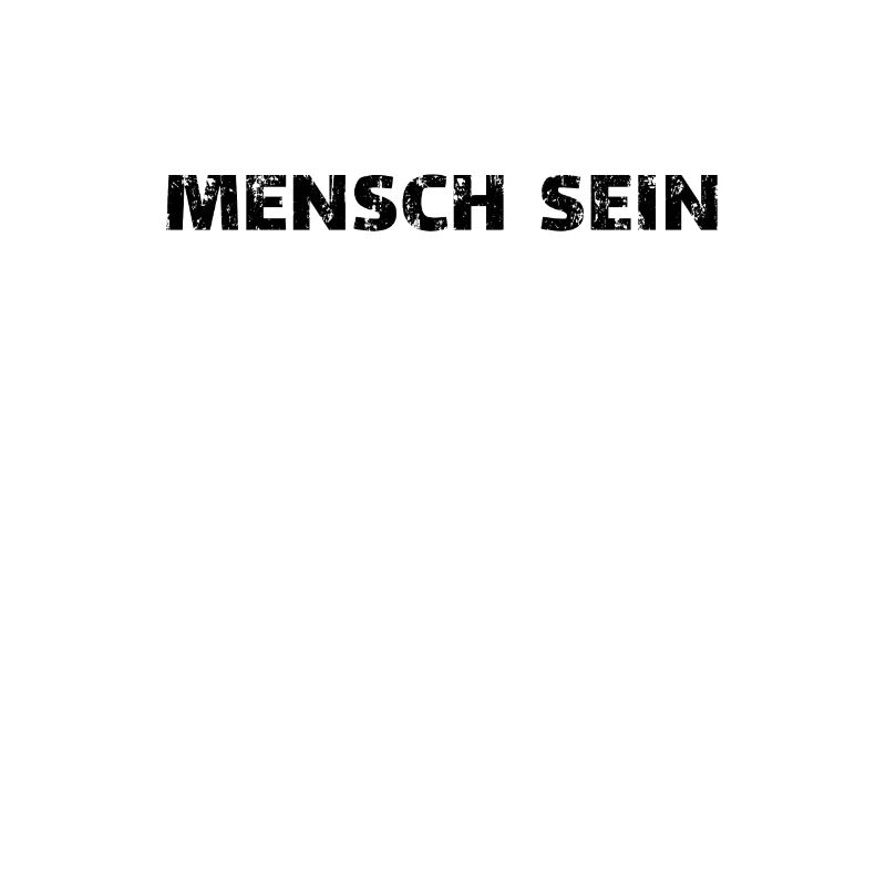 Mensch sein