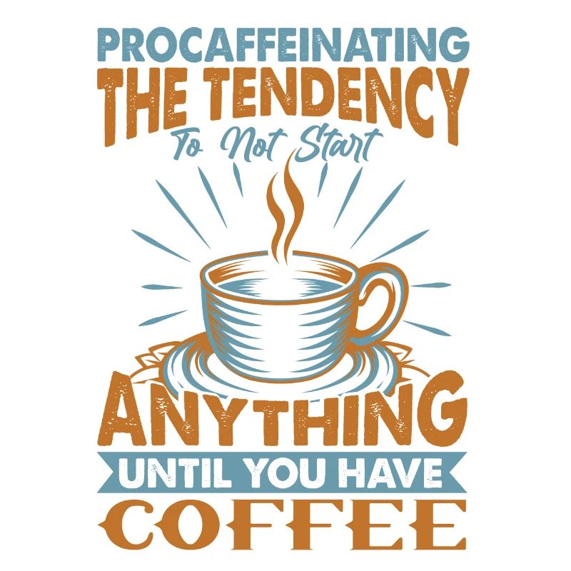 Procaffeinating - Funny Coffee - Office Jokes