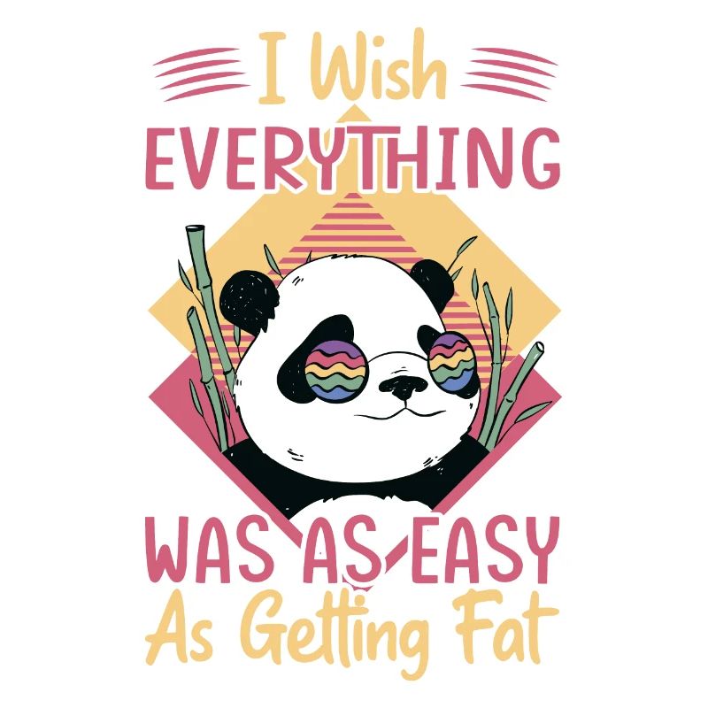 I Wish Everything Was As Easy As Getting Fat - Fun