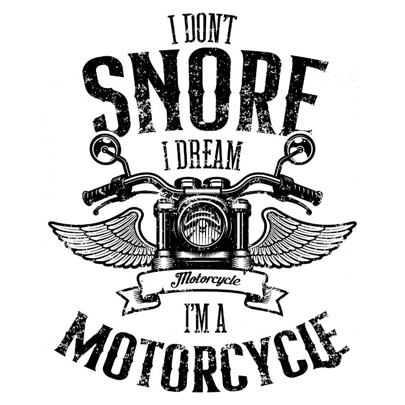 Ich schnarche nicht, ich träume, dass ich ein Motorrad bin lustig