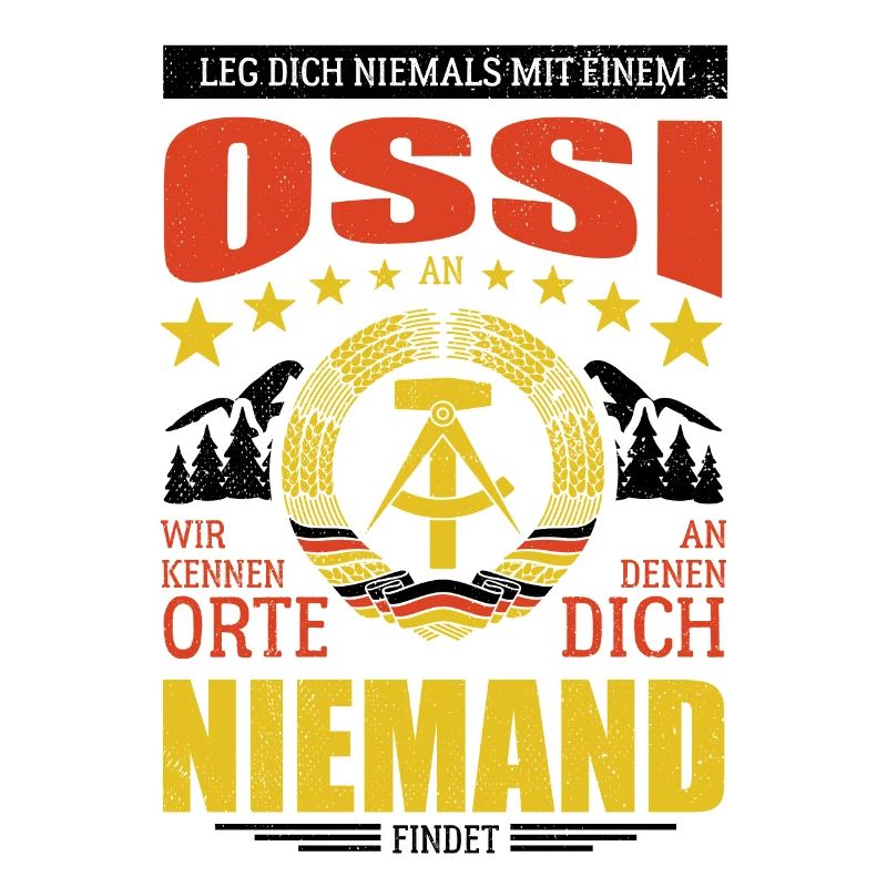 Leg dich nicht mit einem Ossi an, wir kennen Orte
